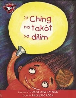 kinantot sa dilim|Si Ching na Takot sa Dilim by Aleli Dew Batnag .